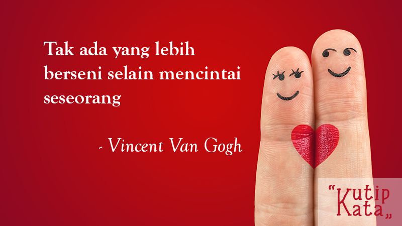 Kata Kata Cinta Romantis - Vincent Van Gogh